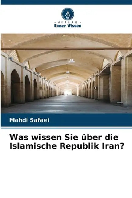 Was wissen Sie über die Islamische Republik Iran? by Mahdi Safaei