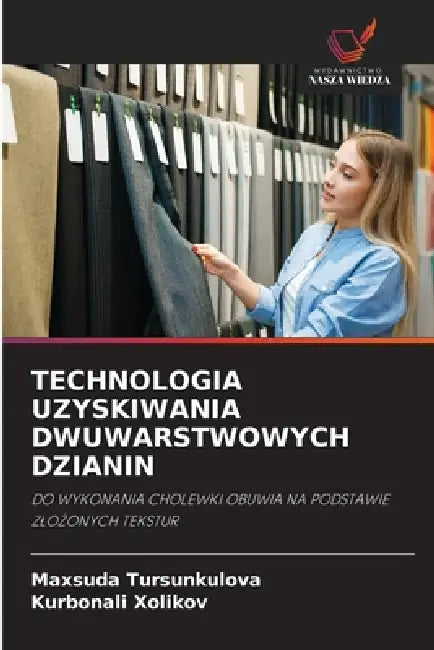 Technologia Uzyskiwania Dwuwarstwowych Dzianin by Maxsuda Tursunkulova, Kurbonali Xolikov