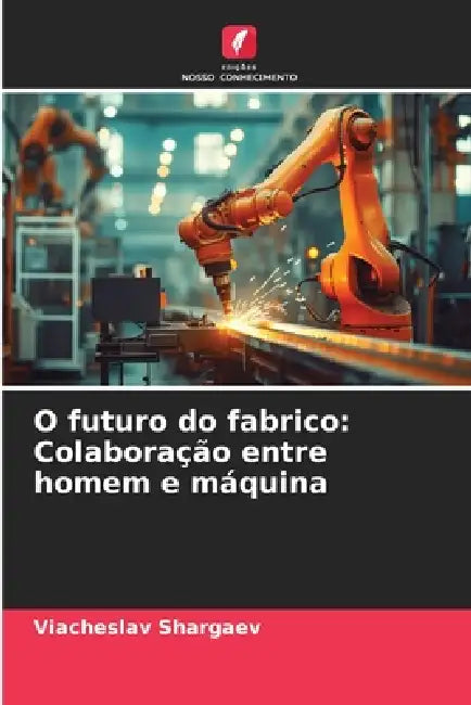 O futuro do fabrico: Colaboração entre homem e máquina by Viacheslav Shargaev