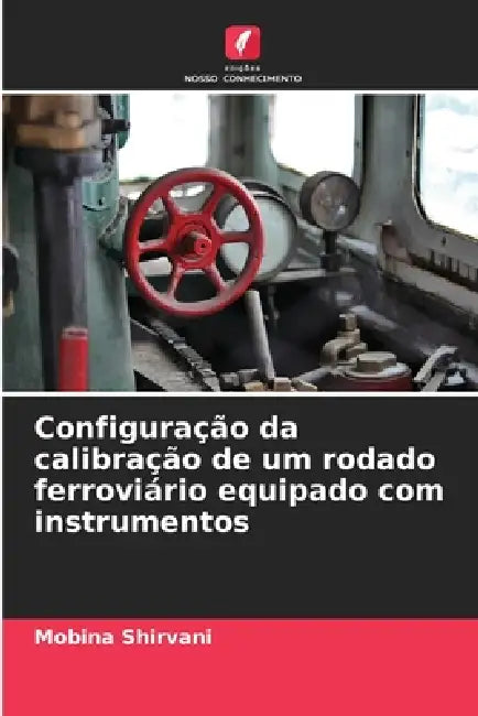 Configuração da calibração de um rodado ferroviário equipado com instrumentos by Mobina Shirvani