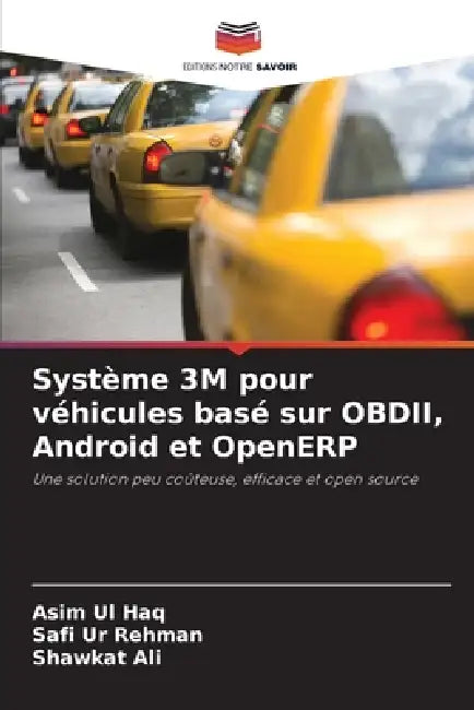 Système 3M pour véhicules basé sur OBDII, Android et OpenERP by Asim Ul Haq, Safi Ur Rehman, Shawkat Ali