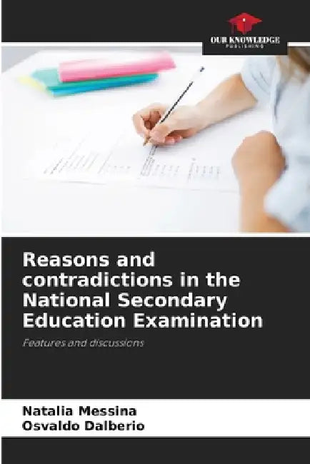 Reasons and contradictions in the National Secondary Education Examination by Natalia Messina, Osvaldo Dalberio