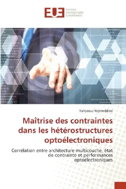Maîtrise des contraintes dans les hétérostructures optoélectroniques by Yahyaoui Nejmeddine