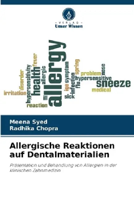 Allergische Reaktionen auf Dentalmaterialien by Meena Syed, Radhika Chopra