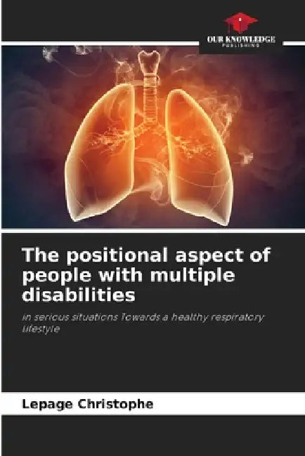 The positional aspect of people with multiple disabilities by Lepage Christophe