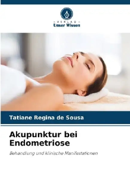 Akupunktur Bei Endometriose by Tatiane Regina De Sousa