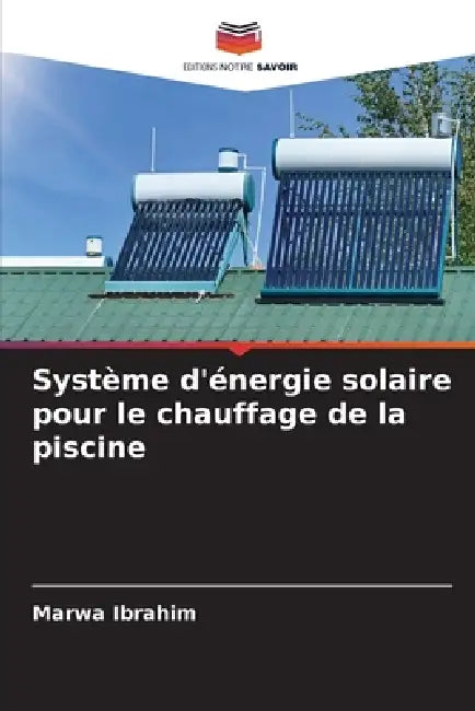 Système d'énergie solaire pour le chauffage de la piscine by Marwa Ibrahim