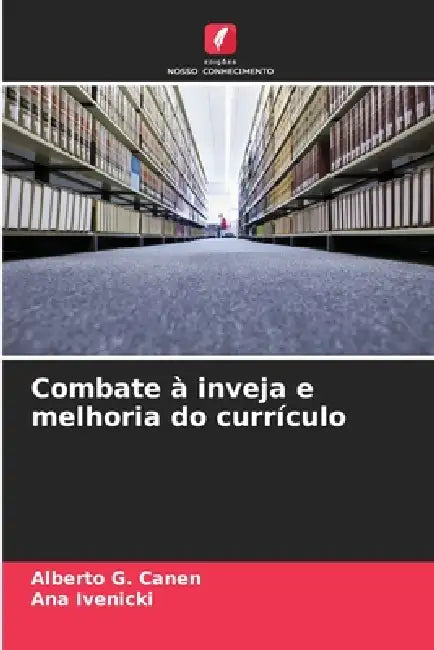 Combate à inveja e melhoria do currículo by Alberto G. Canen, Ana Ivenicki