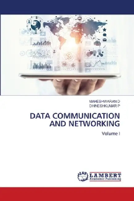 Data Communication and Networking by Maheshwaran D, Dhineshkumar P