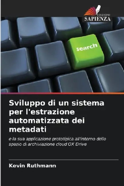 Sviluppo di un sistema per l'estrazione automatizzata dei metadati by Kevin Ruthmann