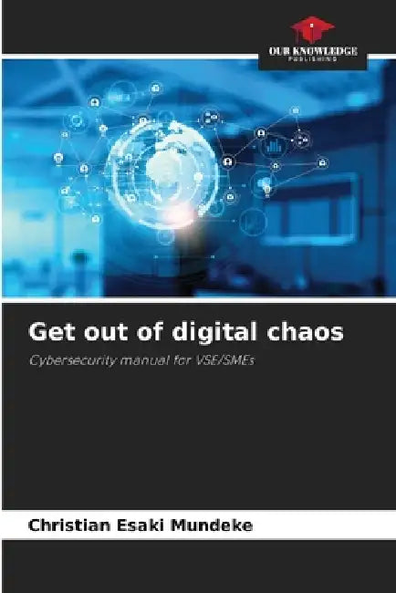 Get out of digital chaos by Christian Esaki Mundeke