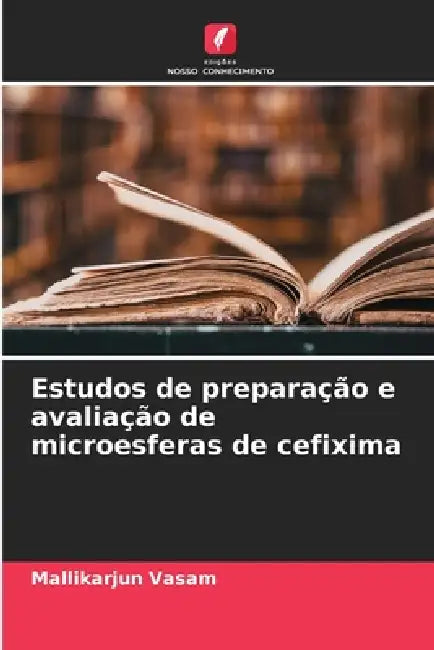 Estudos de preparação e avaliação de microesferas de cefixima by Mallikarjun Vasam