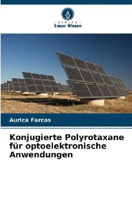 Konjugierte Polyrotaxane für optoelektronische Anwendungen by Aurica Farcas