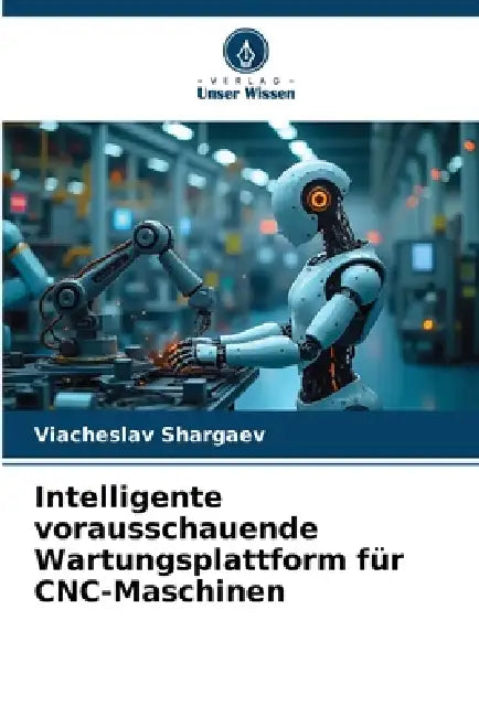 Intelligente vorausschauende Wartungsplattform für CNC-Maschinen by Viacheslav Shargaev