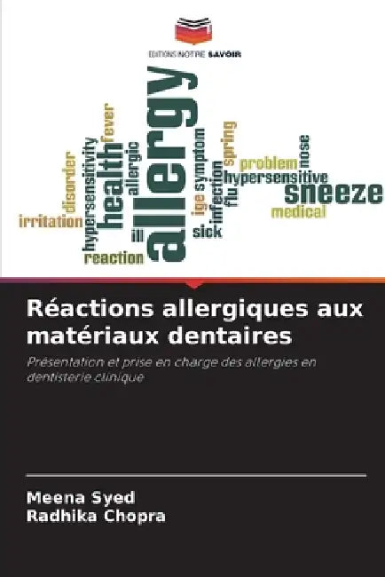 Réactions allergiques aux matériaux dentaires by Meena Syed, Radhika Chopra