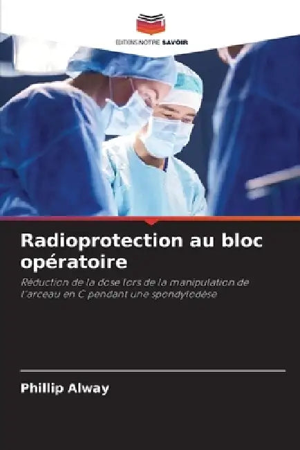 Radioprotection Au Bloc Opératoire by Phillip Alway