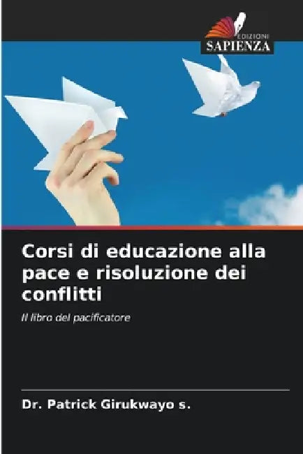 Corsi di educazione alla pace e risoluzione dei conflitti by Patrick Girukwayo S.