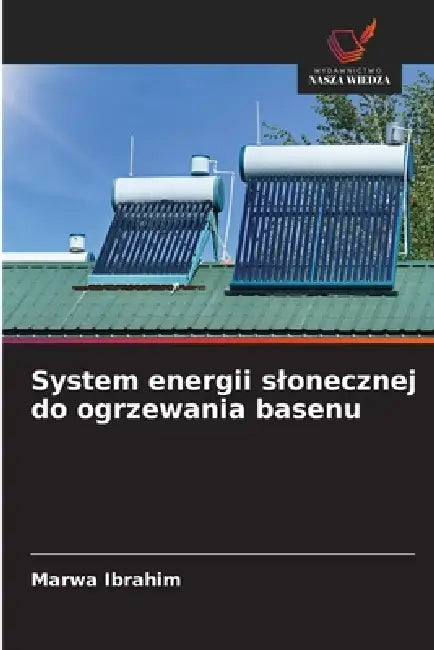 System energii slonecznej do ogrzewania basenu by Marwa Ibrahim