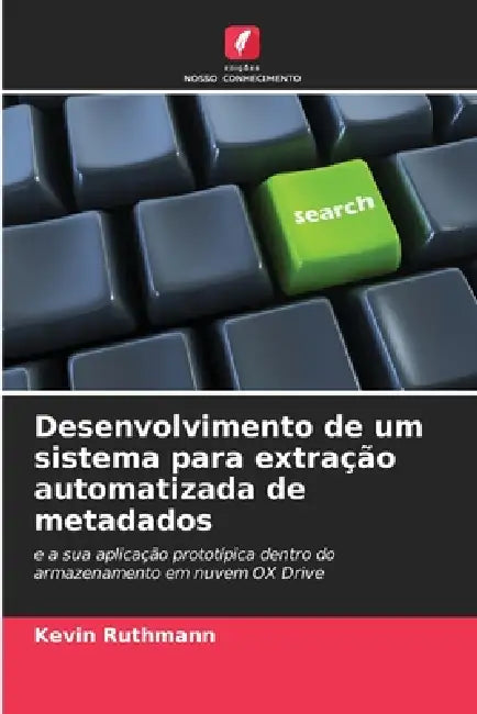 Desenvolvimento de um sistema para extração automatizada de metadados by Kevin Ruthmann