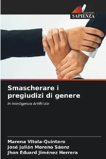 Smascherare i pregiudizi di genere by Marena Vitola-Quintero, José Julián Moreno Sáenz, Jhon Eduard Jiménez Herrera