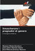 Smascherare i pregiudizi di genere by Marena Vitola-Quintero, José Julián Moreno Sáenz, Jhon Eduard Jiménez Herrera