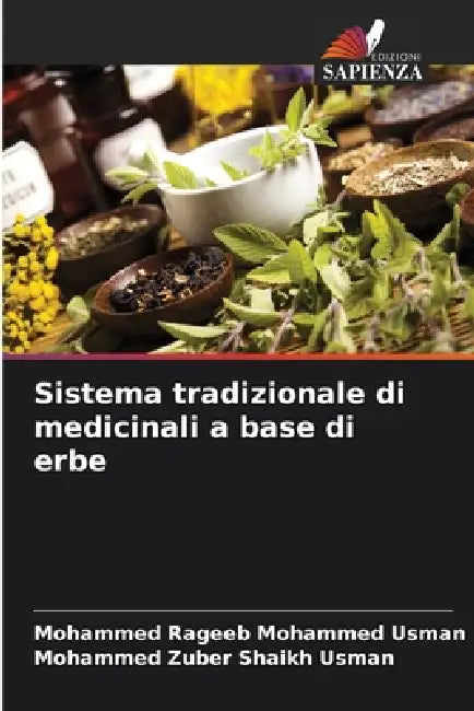 Sistema tradizionale di medicinali a base di erbe by Mohammed Rageeb Mohammed Usman, Mohammed Zuber Shaikh Usman