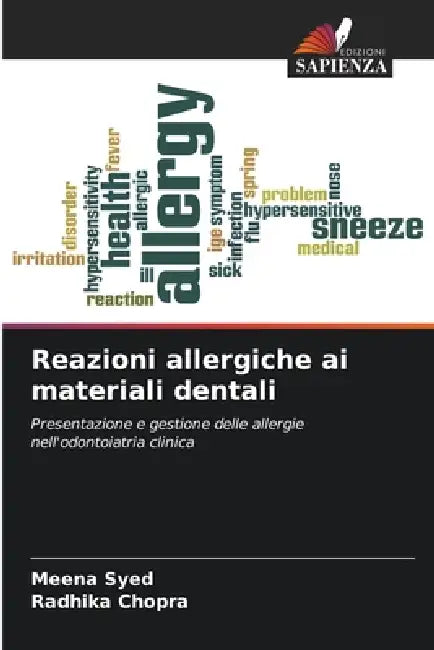 Reazioni allergiche ai materiali dentali by Meena Syed, Radhika Chopra