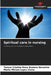 Spiritual Care In Nursing by Teresa Cristina Rosa Romero Navarine