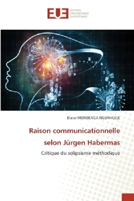 Raison communicationnelle selon Jürgen Habermas by Blaise Mombenga Nguangele