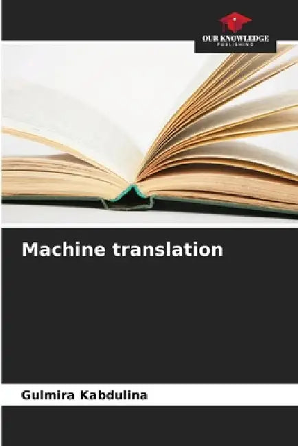 Machine translation by Gulmira Kabdulina