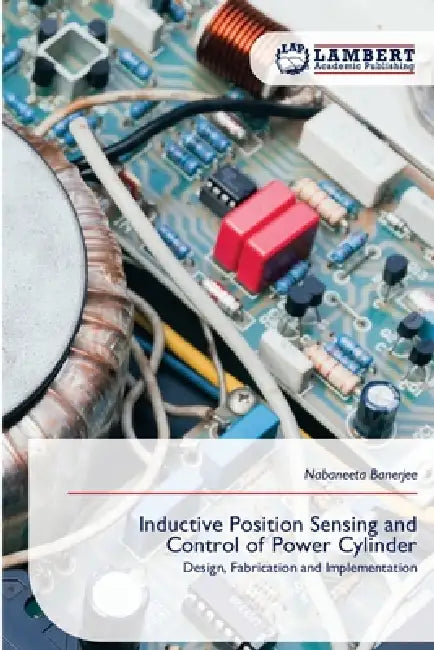 Inductive Position Sensing and Control of Power Cylinder by Nabaneeta Banerjee