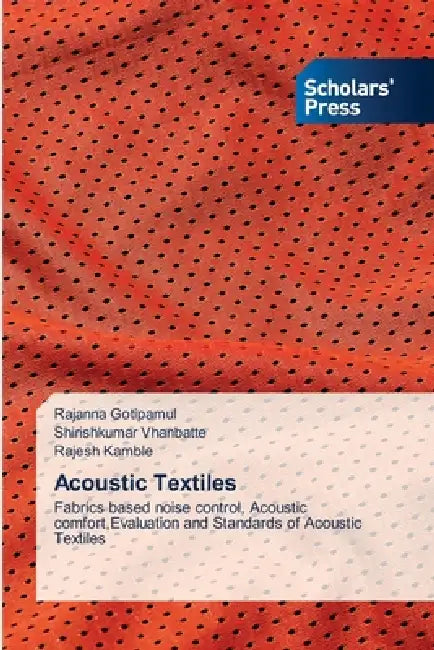 Acoustic Textiles by Rajanna Gotipamul, Shirishkumar Vhanbatte, Rajesh Kamble