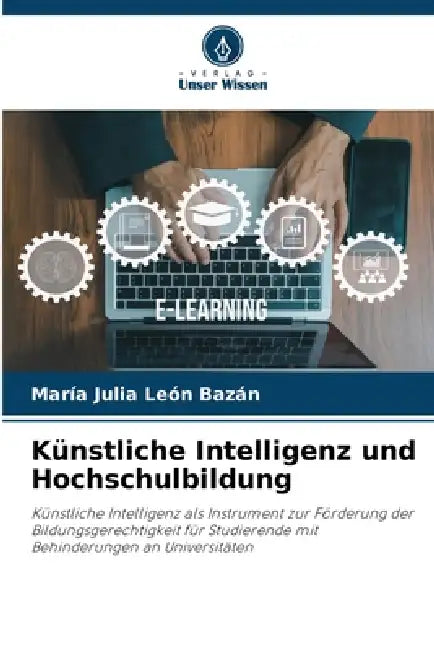 Künstliche Intelligenz und Hochschulbildung by María Julia León Bazán