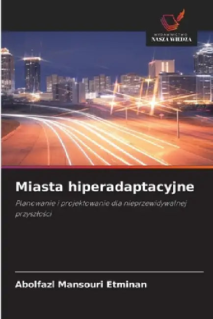 Miasta hiperadaptacyjne by Abolfazl Mansouri Etminan
