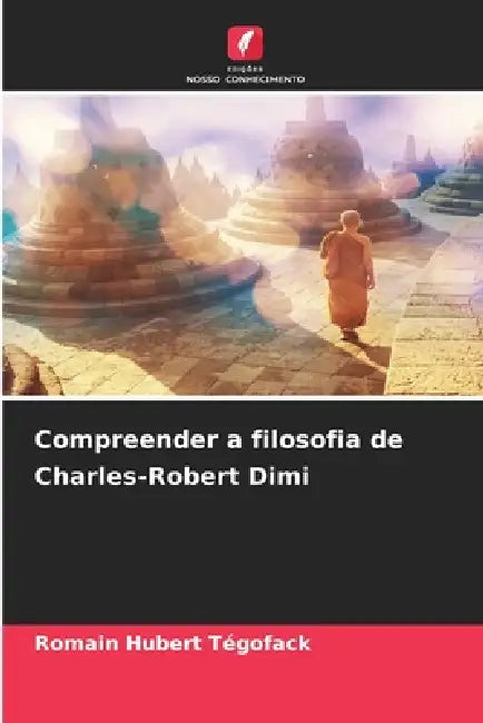 Compreender a filosofia de Charles-Robert Dimi by Romain Hubert Tégofack