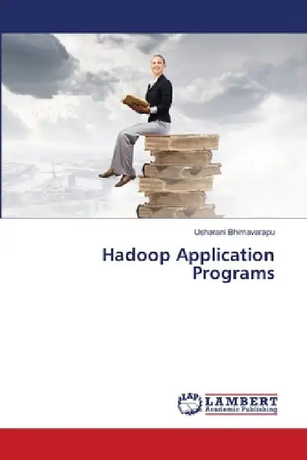 Hadoop Application Programs by Usharani Bhimavarapu