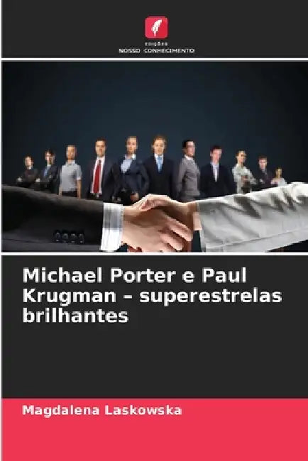 Michael Porter e Paul Krugman - superestrelas brilhantes by Magdalena Laskowska