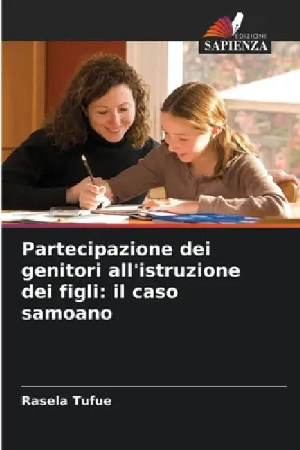 Partecipazione dei genitori all'istruzione dei figli: il caso samoano by Rasela Tufue