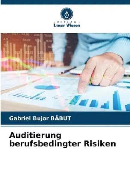 Auditierung berufsbedingter Risiken by Gabriel Bujor BĂbuȚ