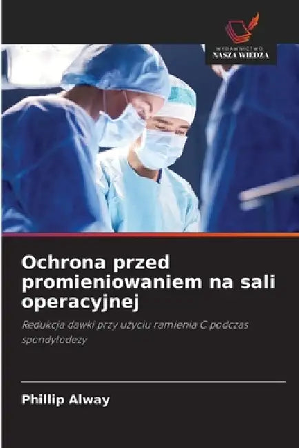 Ochrona Przed Promieniowaniem Na Sali Operacyjnej by Phillip Alway