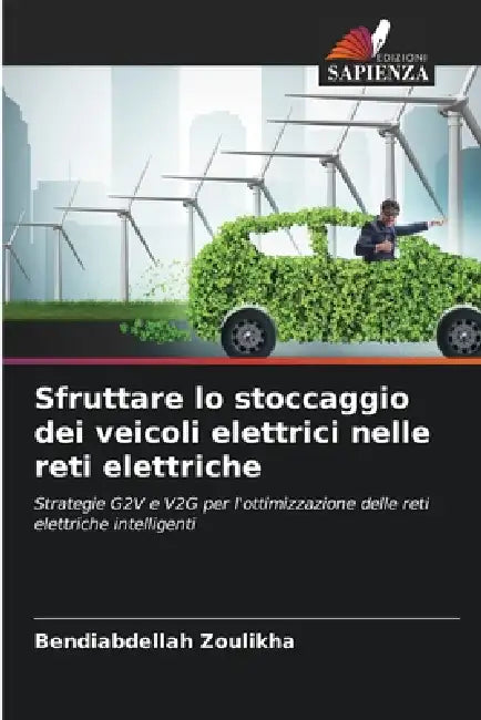 Sfruttare lo stoccaggio dei veicoli elettrici nelle reti elettriche by Bendiabdellah Zoulikha