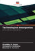 Technologies émergentes by Shraddha N. Zanjat, Vishwajit K. Barbudhe, Bhavana S. Karmore