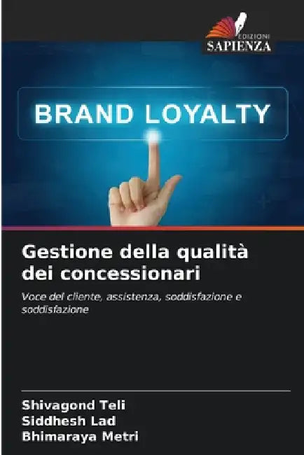 Gestione della qualità dei concessionari by Shivagond Teli, Siddhesh Lad, Bhimaraya Metri