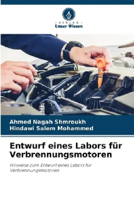Entwurf eines Labors für Verbrennungsmotoren by Ahmed Nagah Shmroukh, Hindawi Salem Mohammed