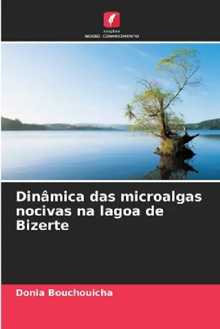 Dinâmica das microalgas nocivas na lagoa de Bizerte by Donia Bouchouicha