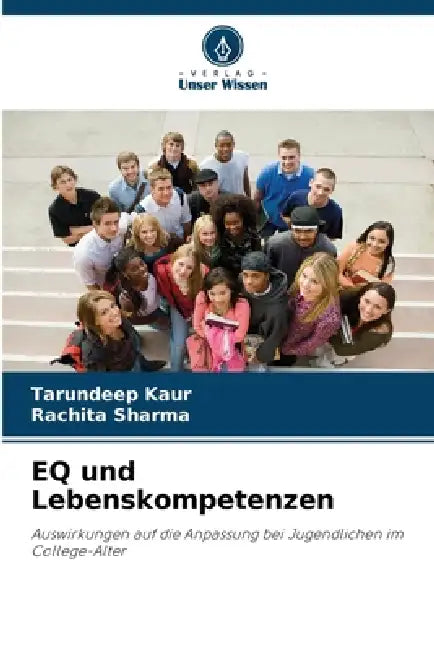 EQ und Lebenskompetenzen by Tarundeep Kaur, Rachita Sharma