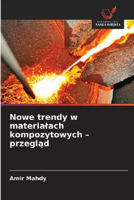Nowe trendy w materialach kompozytowych - przegląd by Amir Mahdy