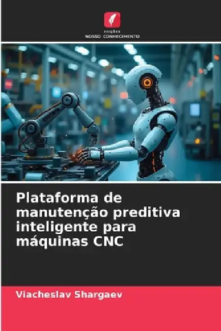 Plataforma de manutenção preditiva inteligente para máquinas CNC by Viacheslav Shargaev