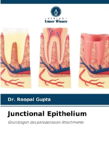 Junctional Epithelium by Roopal Gupta