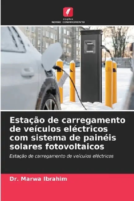 Estação de carregamento de veículos eléctricos com sistema de painéis solares fotovoltaicos by Marwa Ibrahim